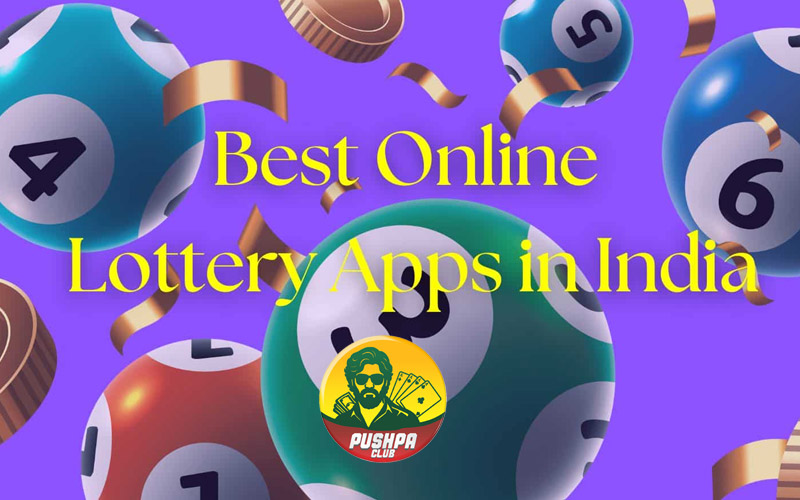 Best Online Lottery Apps India PushpaClub